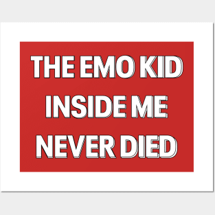 "THE EMO KID INSIDE ME NEVER DIED" TYPOGRAPHY Posters and Art